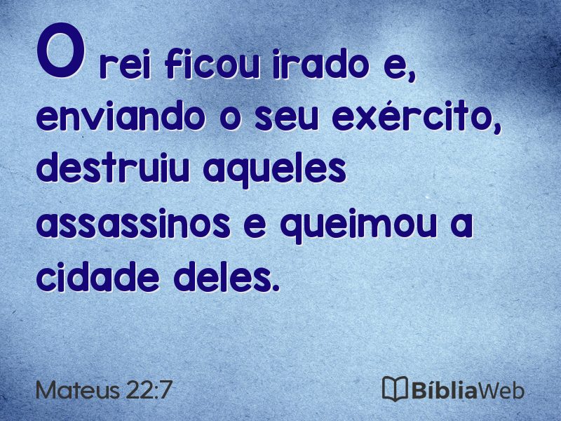 Mateus 22:7 em imagem para compartilhar