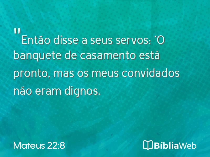 Mateus 22:8 em imagem para compartilhar
