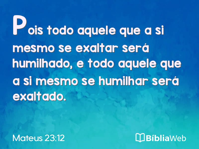 Mateus 23:12 em imagem para compartilhar