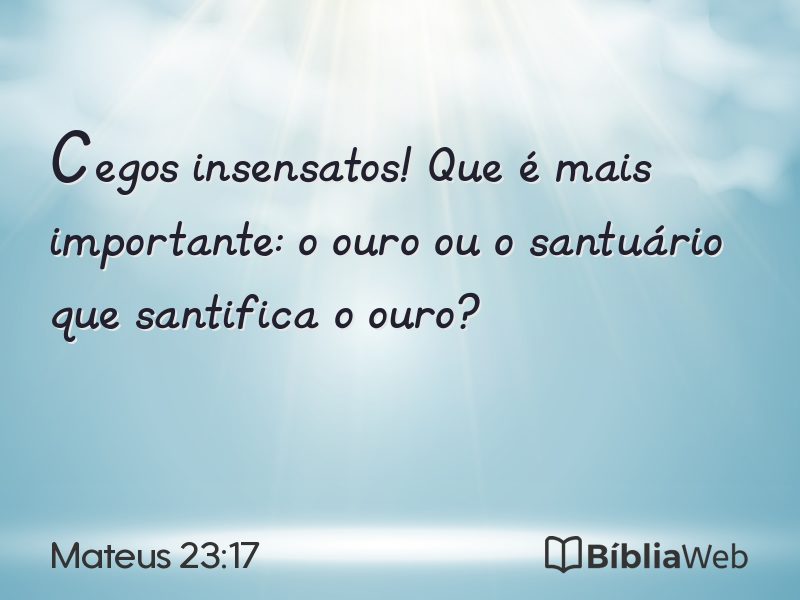Mateus 23:17 em imagem para compartilhar
