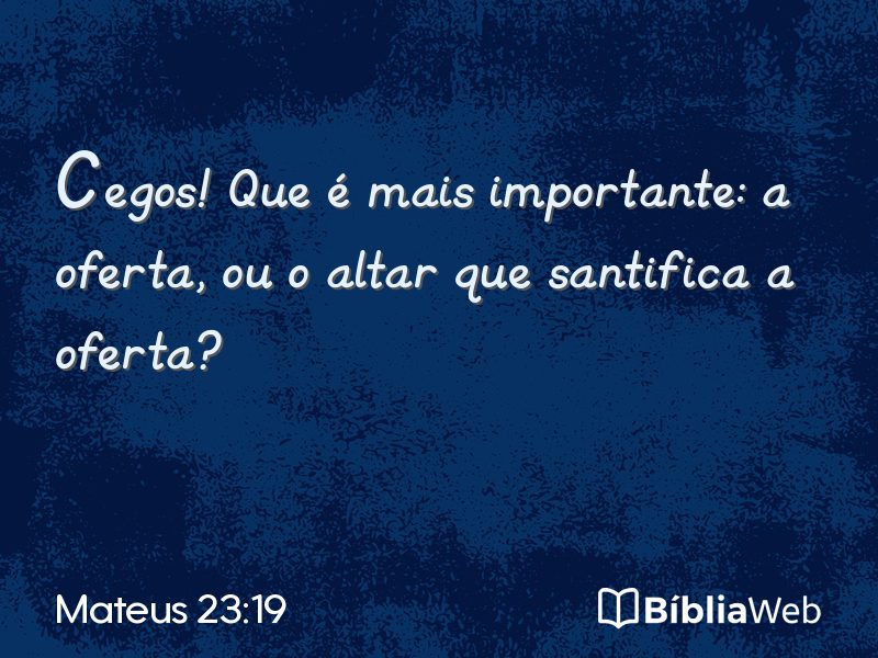 Mateus 23:19 em imagem para compartilhar