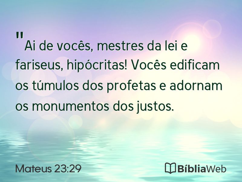 Mateus 23:29 em imagem para compartilhar