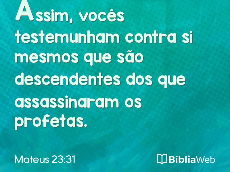 Mateus 23:31 em imagem para compartilhar