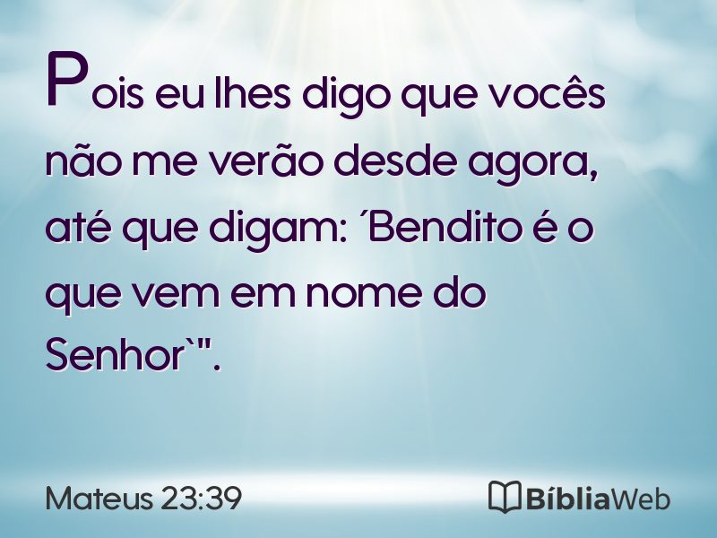 Mateus 23:39 em imagem para compartilhar