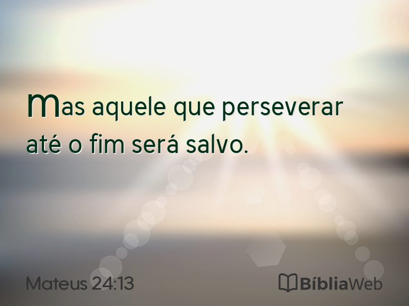 Mateus 24:13 em imagem para compartilhar
