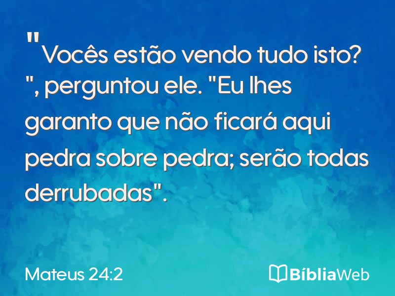 Mateus 24:2 em imagem para compartilhar