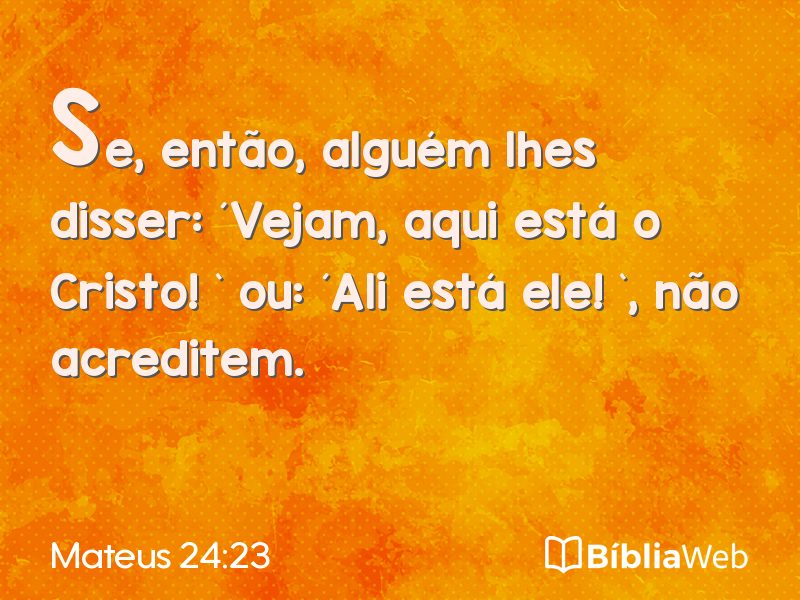 Mateus 24:23 em imagem para compartilhar