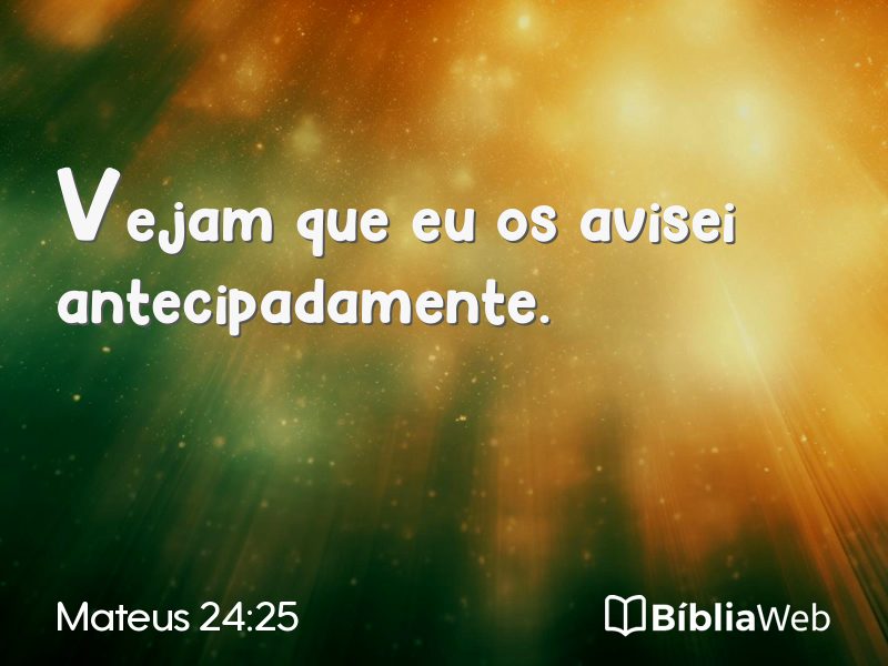 Mateus 24:25 em imagem para compartilhar
