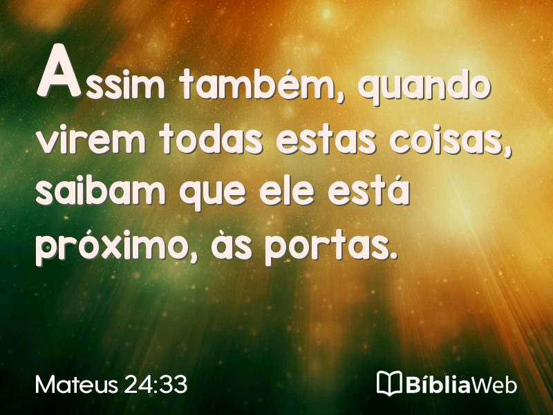 Mateus 24:33 em imagem para compartilhar