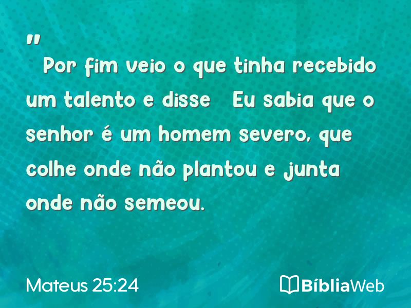 Mateus 25:24 em imagem para compartilhar