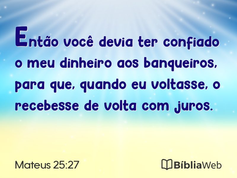 Mateus 25:27 em imagem para compartilhar