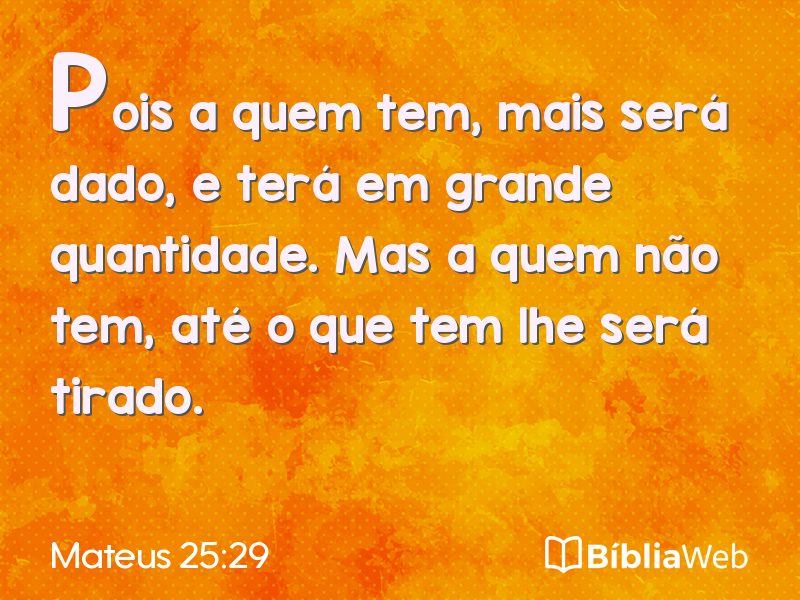 Mateus 25:29 em imagem para compartilhar