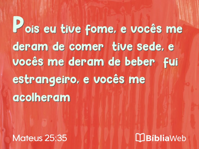 Mateus 25:35 em imagem para compartilhar