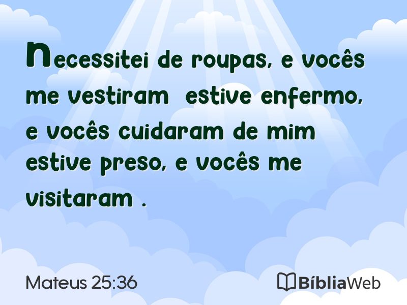 Mateus 25:36 em imagem para compartilhar