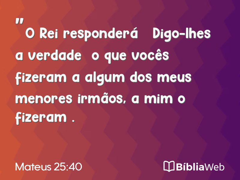 Mateus 25:40 em imagem para compartilhar