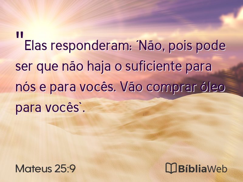 Mateus 25:9 em imagem para compartilhar