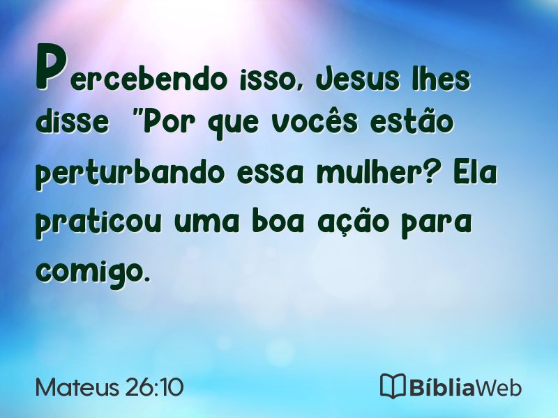 Mateus 26:10 em imagem para compartilhar