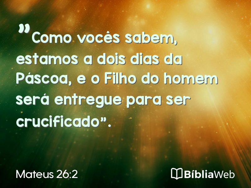 Mateus 26:2 em imagem para compartilhar