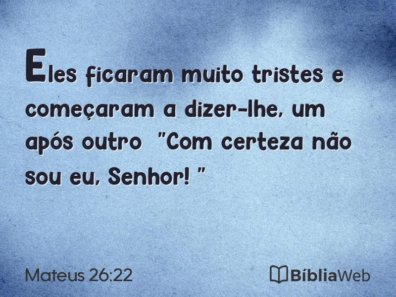 Mateus 26:22 em imagem para compartilhar