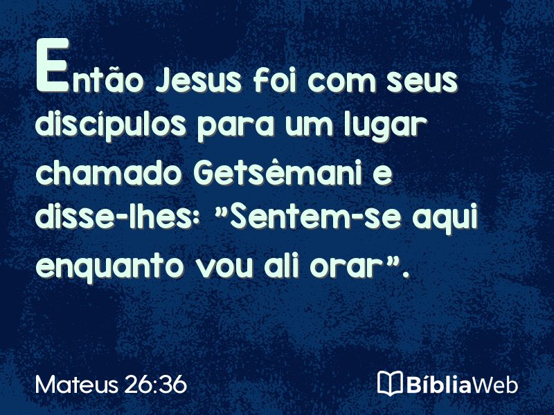 Mateus 26:36 em imagem para compartilhar