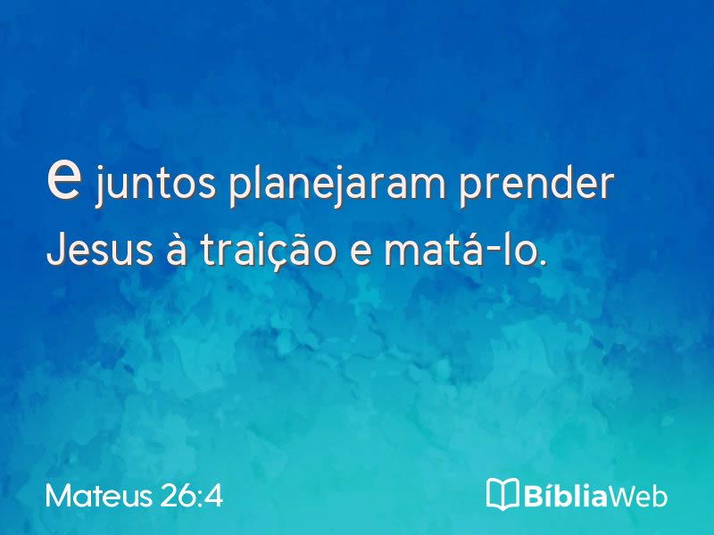 Mateus 26:4 em imagem para compartilhar