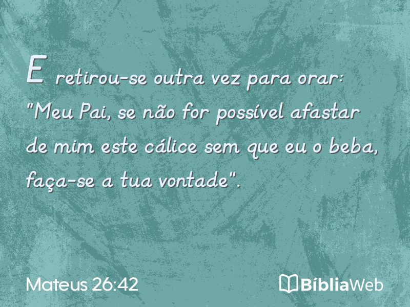 Mateus 26:42 em imagem para compartilhar