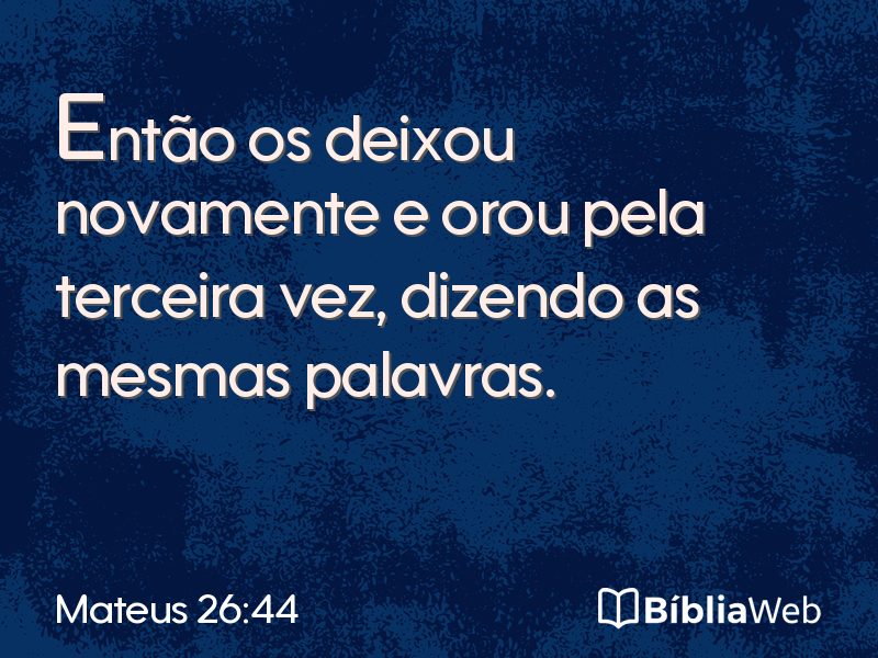 Mateus 26:44 em imagem para compartilhar