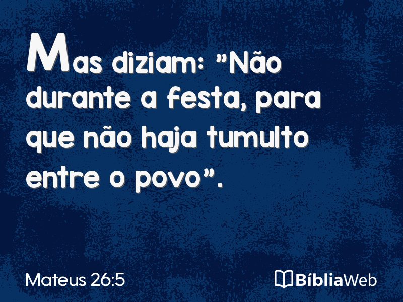 Mateus 26:5 em imagem para compartilhar