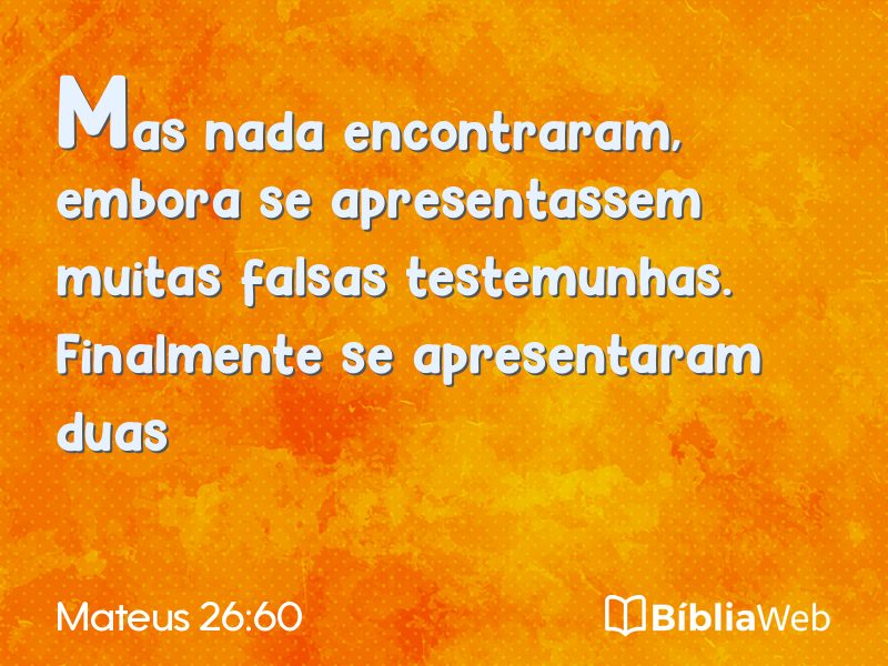 Mateus 26:60 em imagem para compartilhar