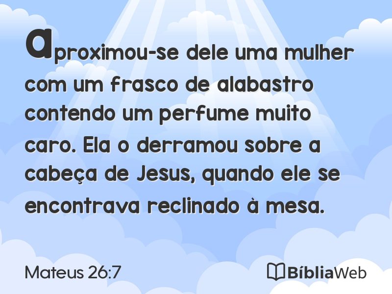 Mateus 26:7 em imagem para compartilhar