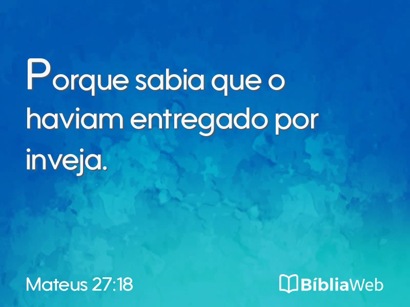Mateus 27:18 em imagem para compartilhar