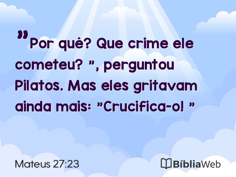 Mateus 27:23 em imagem para compartilhar