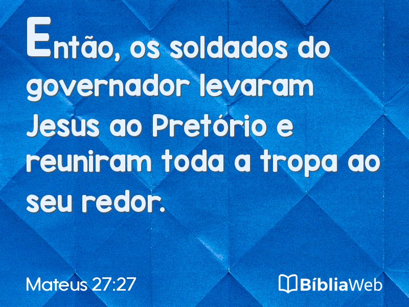 Mateus 27:27 em imagem para compartilhar