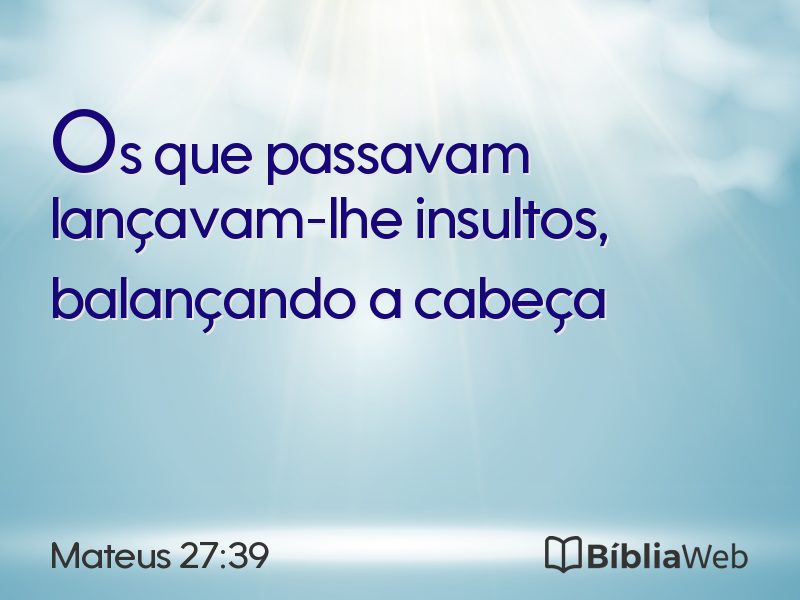 Mateus 27:39 em imagem para compartilhar