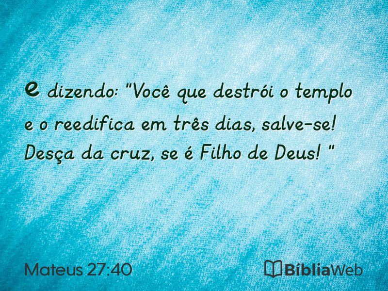Mateus 27:40 em imagem para compartilhar