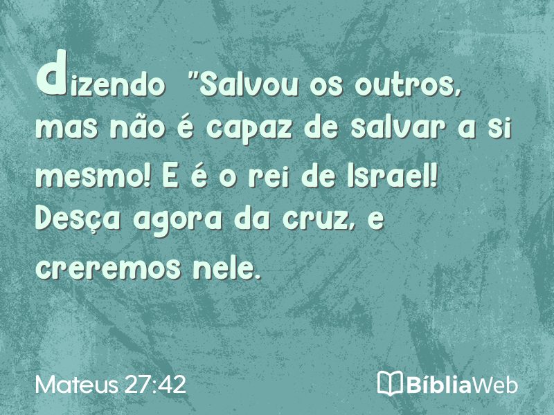 Mateus 27:42 em imagem para compartilhar