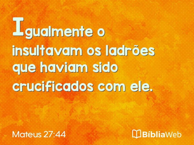 Mateus 27:44 em imagem para compartilhar