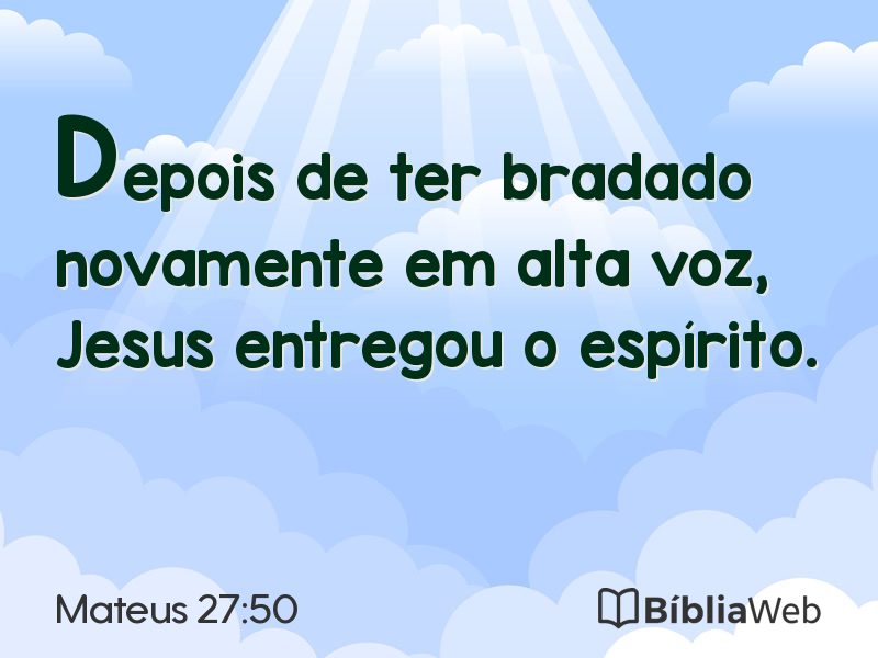 Mateus 27:50 em imagem para compartilhar
