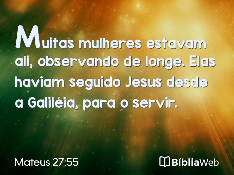 Mateus 27:55 em imagem para compartilhar