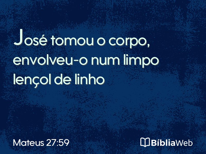 Mateus 27:59 em imagem para compartilhar
