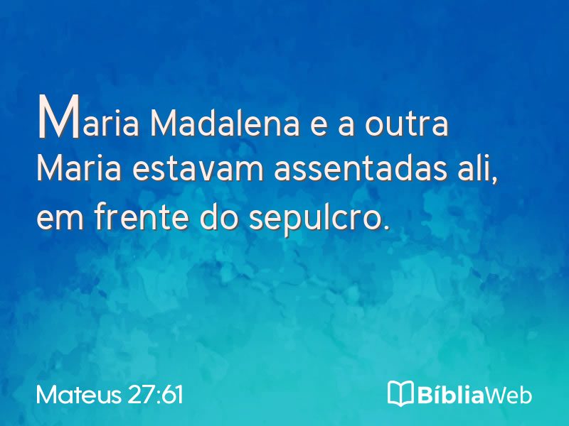 Mateus 27:61 em imagem para compartilhar