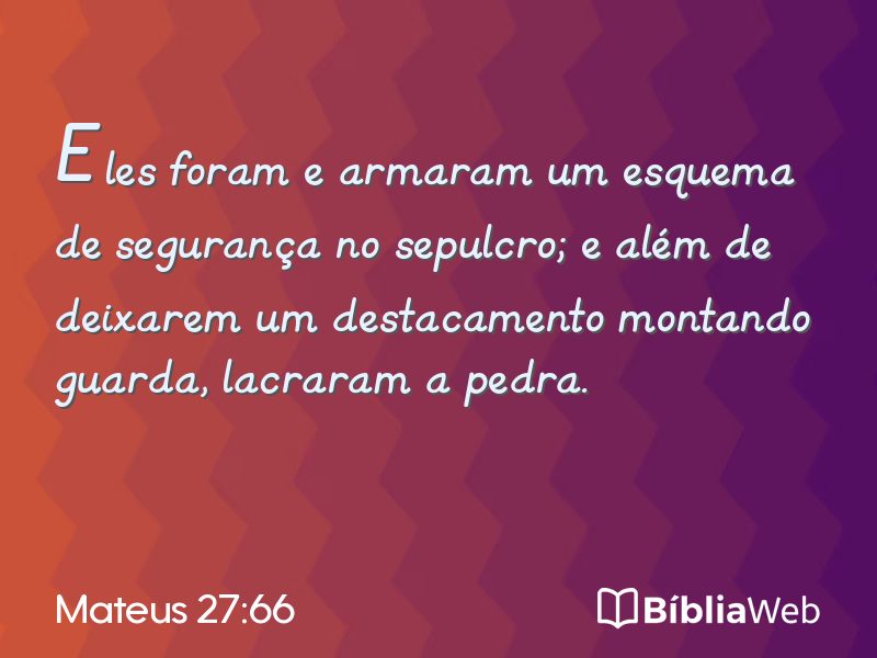 Mateus 27:66 em imagem para compartilhar