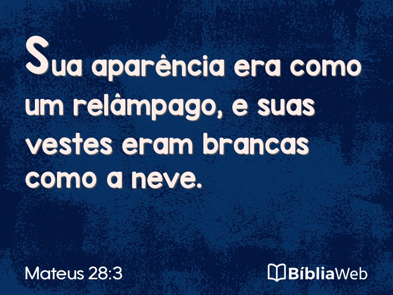 Mateus 28:3 em imagem para compartilhar