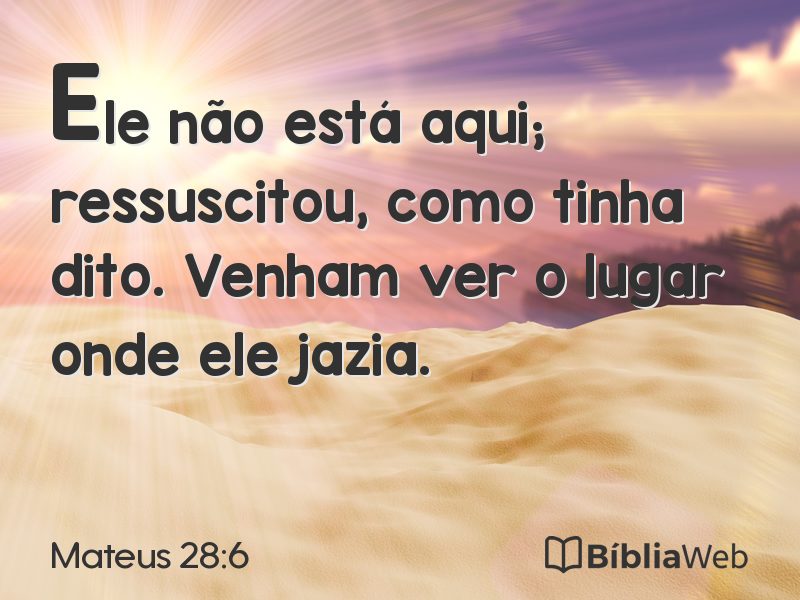 Mateus 28:6 em imagem para compartilhar