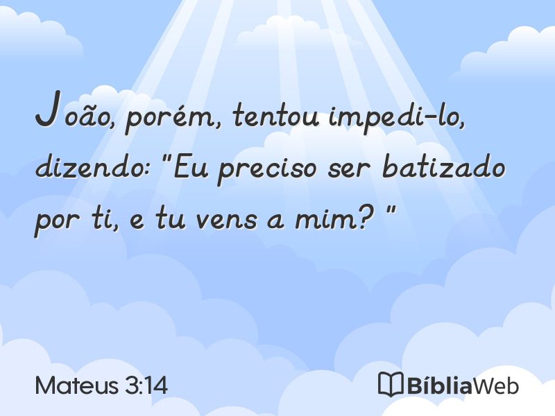 Mateus 3:14 em imagem para compartilhar