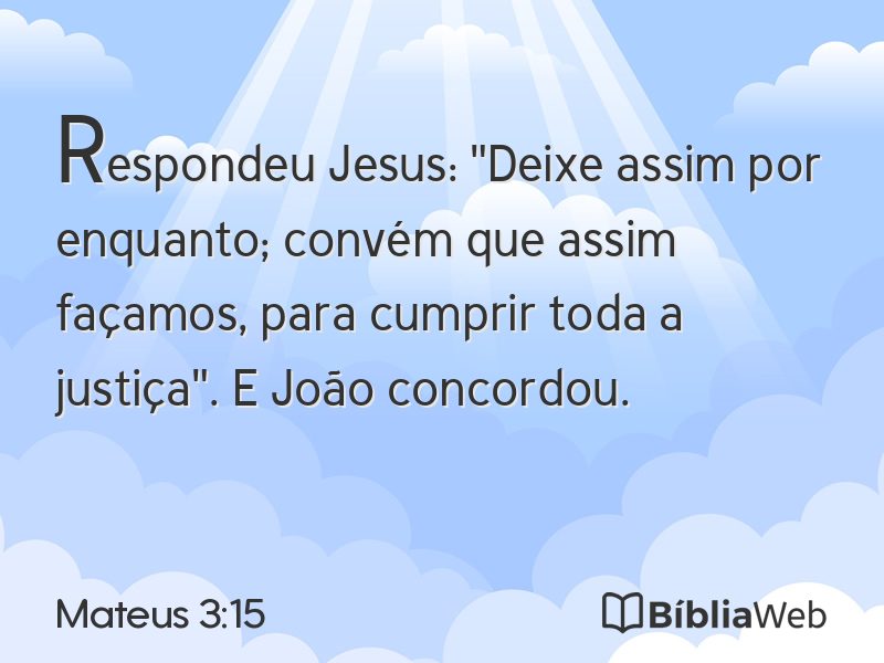 Mateus 3:15 em imagem para compartilhar