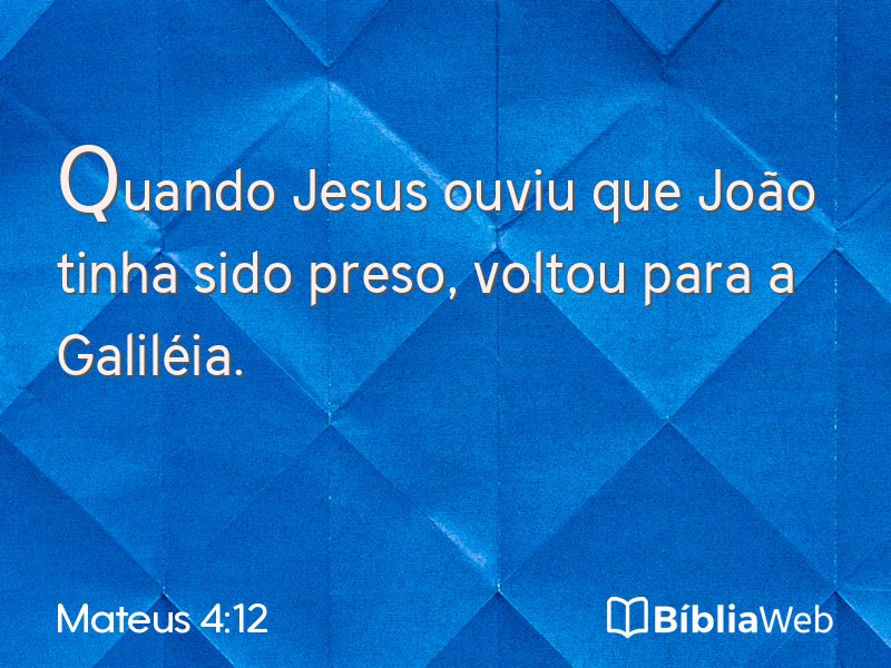 Mateus 4:12 em imagem para compartilhar