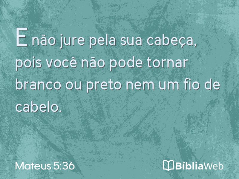 Mateus 5:36 em imagem para compartilhar