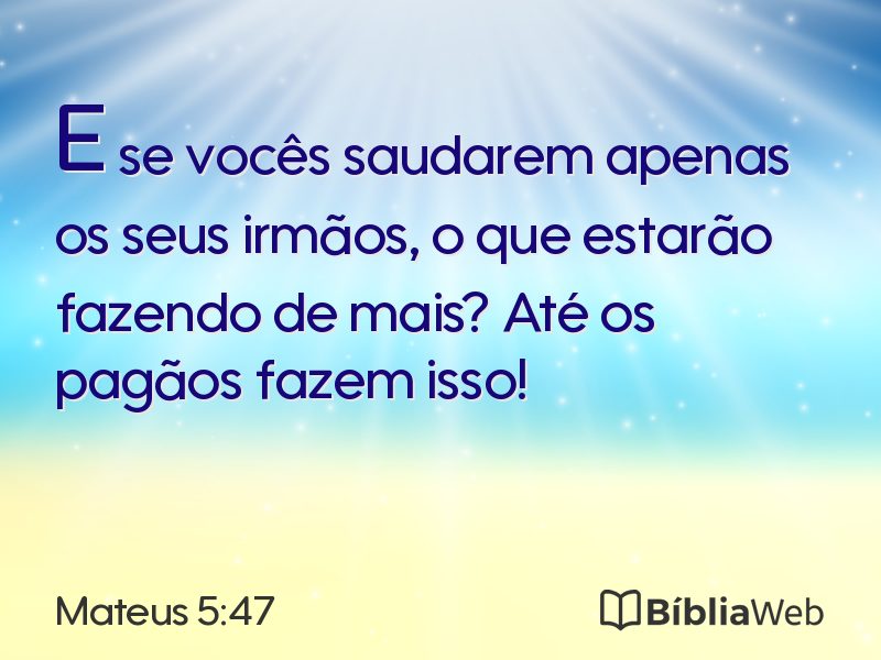Mateus 5:47 em imagem para compartilhar