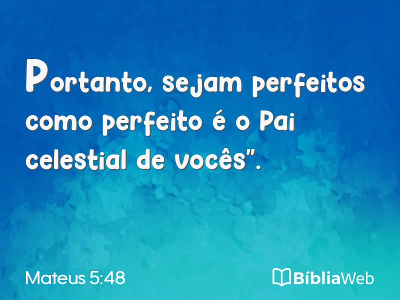 Mateus 5:48 em imagem para compartilhar
